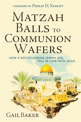 Cover image for Matzah Balls to Communion Wafers