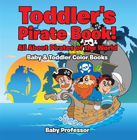 Cover image for Toddler's Pirate Book!