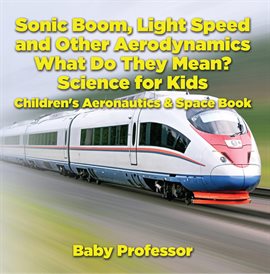 Cover image for Sonic Boom, Light Speed and other Aerodynamics