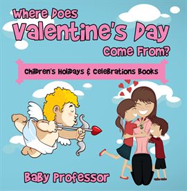 Cover image for Where Does Valentine's Day Come From?