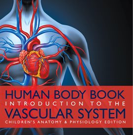 Cover image for Introduction to the Vascular System