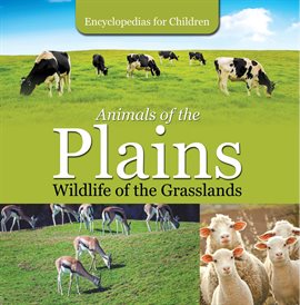 Cover image for Animals of the Plains| Wildlife of the Grasslands
