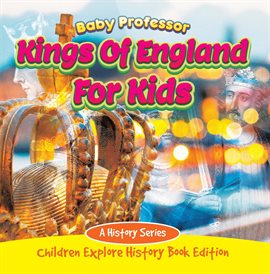 Cover image for Kings Of England For Kids