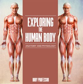 Cover image for Exploring the Human Body