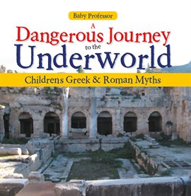 Imagen de portada para A Dangerous Journey to the Underworld