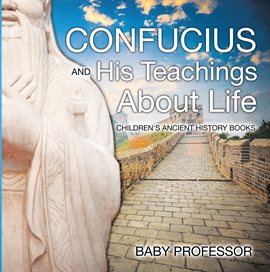 Cover image for Confucius and His Teachings about Life