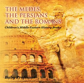 Cover image for The Medes, the Persians and the Romans