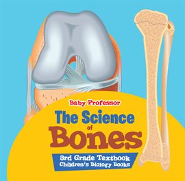 Cover image for The Science of Bones 3rd Grade Textbook