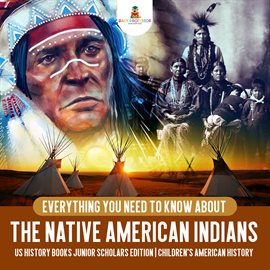 Cover image for Everything You Need to Know About the Native American Indians