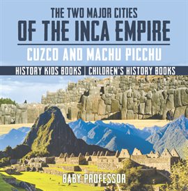 Cover image for The Two Major Cities of the Inca Empire