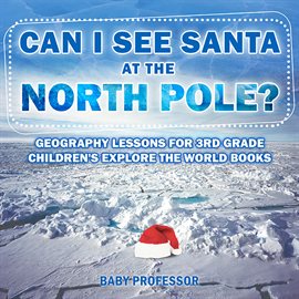 Cover image for Can I See Santa At The North Pole?