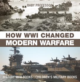 Cover image for How WWI Changed Modern Warfare