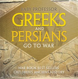 Cover image for Greeks and Persians Go to War