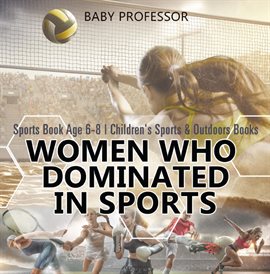 Cover image for Women Who Dominated in Sports