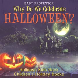 Cover image for Why Do We Celebrate Halloween?