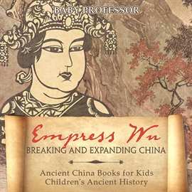 Cover image for Empress Wu: Breaking and Expanding China