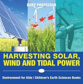 Cover image for Harvesting Solar, Wind and Tidal Power