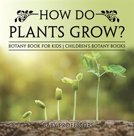Imagen de portada para How Do Plants Grow?