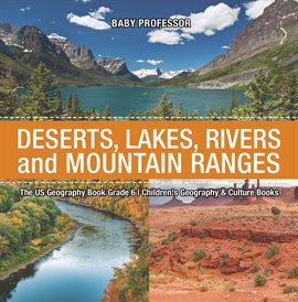 Cover image for Deserts, Lakes, Rivers and Mountain Ranges