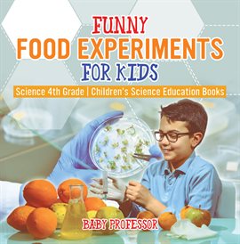 Cover image for Funny Food Experiments for Kids