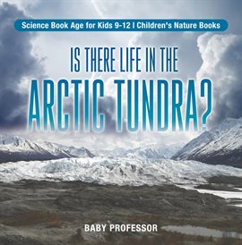 Cover image for Is There Life in the Arctic Tundra?