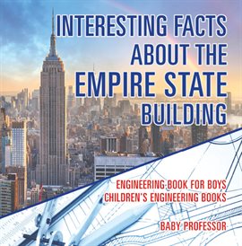 Cover image for Interesting Facts about the Empire State Building