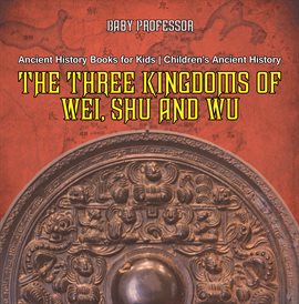 Cover image for The Three Kingdoms of Wei, Shu and Wu