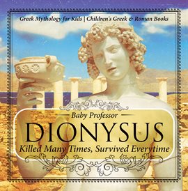 Cover image for Dionysus: Killed Many Times, Survived Everytime