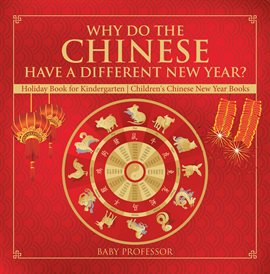 Cover image for Why Do The Chinese Have A Different New Year?