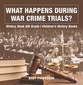 Cover image for What Happens During War Crime Trials?