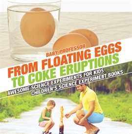 Cover image for From Floating Eggs to Coke Eruptions