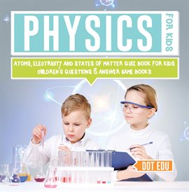 Cover image for Physics for Kids