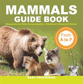 Cover image for Mammals Guide Book - From A to F