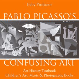 Cover image for Pablo Picasso's Confusing Art