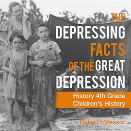 Cover image for The Depressing Facts of the Great Depression