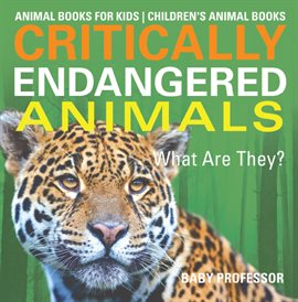 Cover image for Critically Endangered Animals