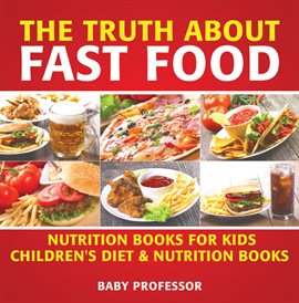 Cover image for The Truth About Fast Food