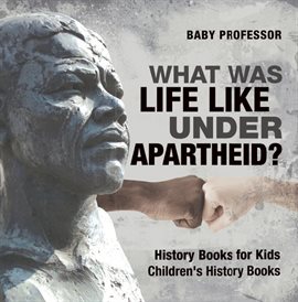 Cover image for What Was Life Like Under Apartheid?