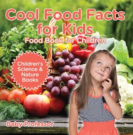 Cover image for Cool Food Facts for Kids