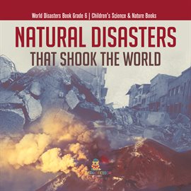 Imagen de portada para Natural Disasters That Shook the World