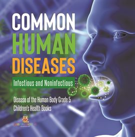 Cover image for Common Human Diseases: Infectious and Noninfectious Disease of the Human Body Grade 5 Children