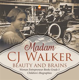 Cover image for Madame CJ Walker: Beauty and Brains Woman Entrepreneur Books Grade 5 Children's Biographies