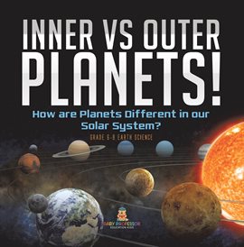 Cover image for Inner vs Outer Planets! How are Planets Different in our Solar System? Grade 6-8 Earth Science
