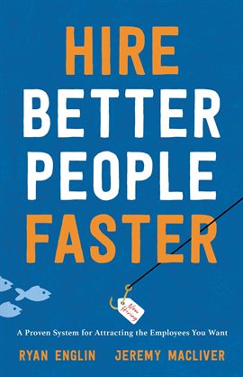 Cover image for Hire Better People Faster