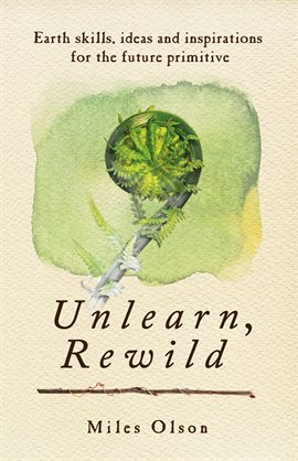 Cover image for Unlearn, Rewild