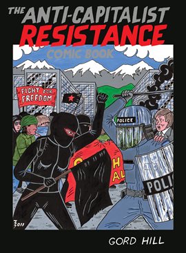 Cover image for The Anti-Capitalist Resistance Comic Book: From the WTO to the G20