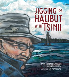 Imagen de portada para Jigging for Halibut With Tsinii