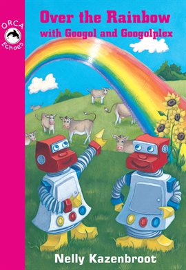 Cover image for Over the Rainbow with Googol and Googolplex