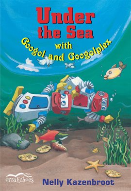 Cover image for Under the Sea with Googol and Googolplex