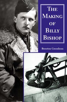 Cover image for The Making of Billy Bishop